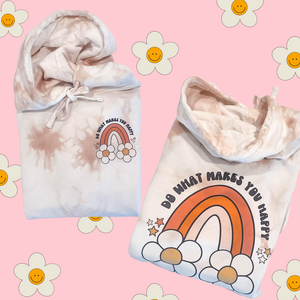 Do What Makes You Happy Tie-Dye Hoodie [Womens]