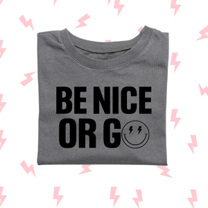 Be Nice Or Go Tee [KIDS]