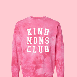 Kind Moms Club Tie Dye Sweatshirt [Womens]