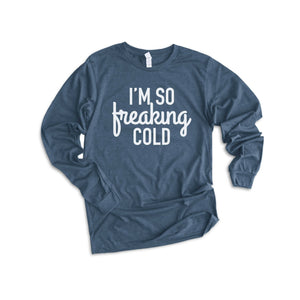 Freaking cold [Womens]